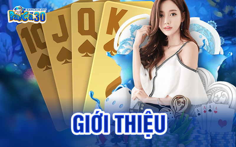 Giới Thiệu Banca30